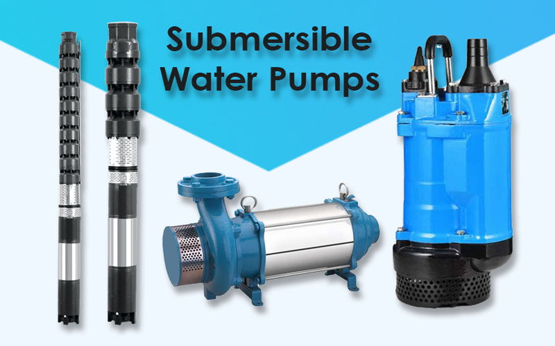 Submersible Water Pump: A Efficient Water Pump Set