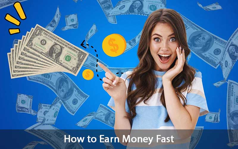 How to Earn Money Fast: Unlo...